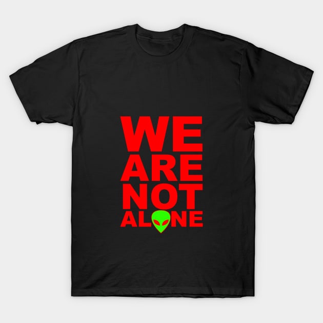 We are not alone T-Shirt by roswellboutique